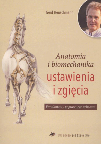 Anatomia i biomechanika - ustawienia i zgięcia / Gerd Heuschmann